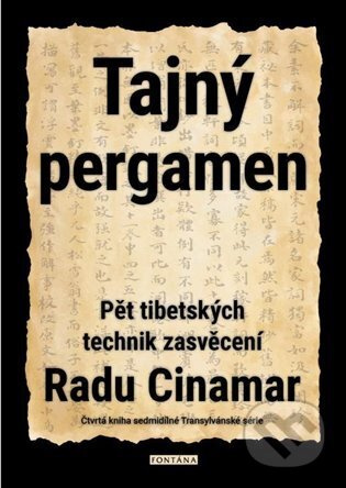 Tajný pergamen - Pět tibetských technik - Radu Cinamar