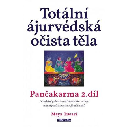 Totální ájurvédská očista těla - Pančakarma 2.díl