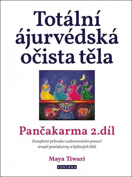 Totální ájurvédská očista těla - Pančakarma 2.díl