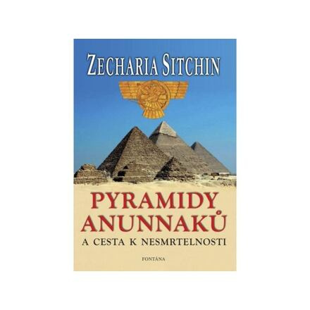 Pyramidy Anunnaků a cesta k nesmrtelnosti