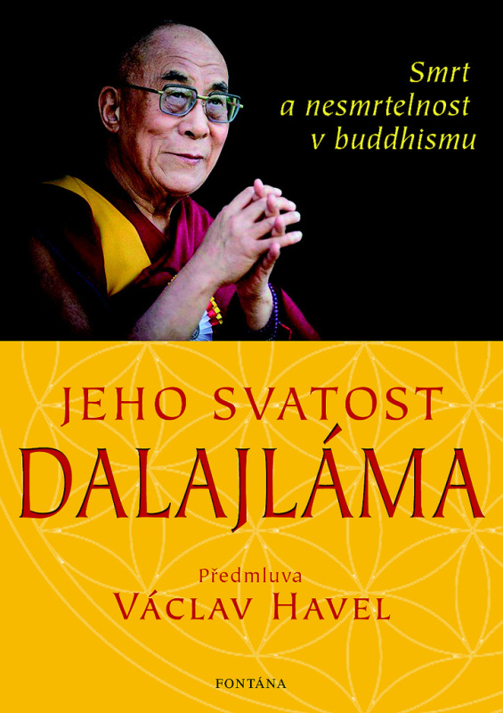 Jeho svatost Dalajláma - Smrt a nesmrtelnost v buddhismu