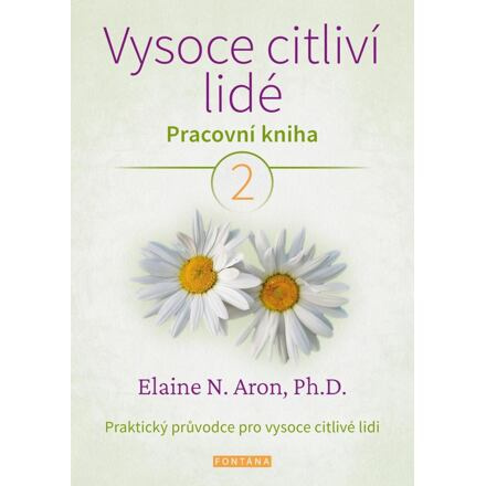 Vysoce citliví lidé 2. - Elaine Aron N.