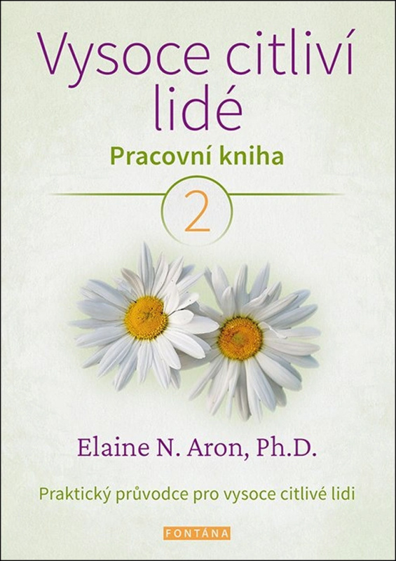 Vysoce citliví lidé 2. - Elaine Aron N.
