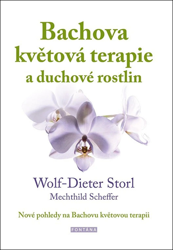 Bachova květová terapie a duchové rostlin - Wolf-Dieter Storl