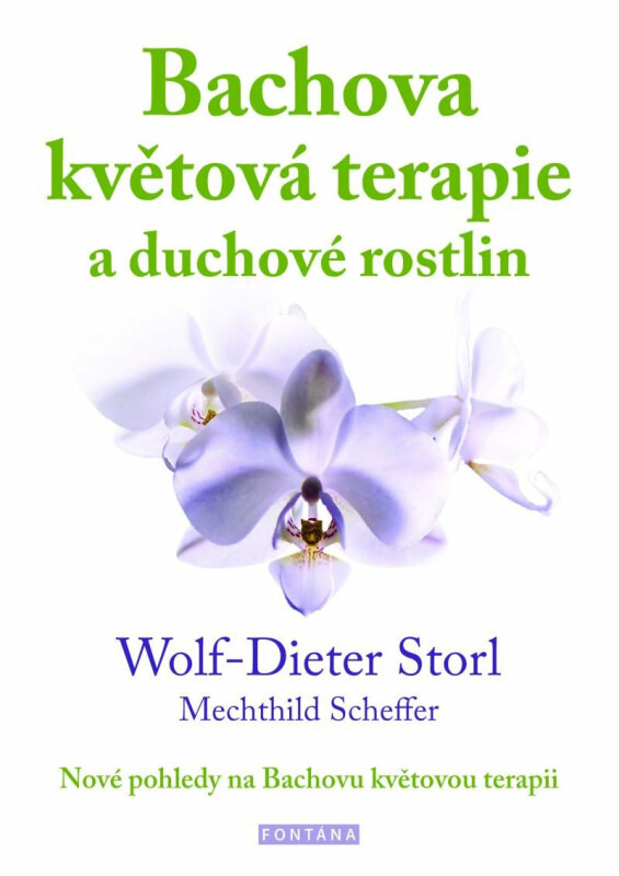 Bachova květová terapie a duchové rostlin - Wolf-Dieter Storl