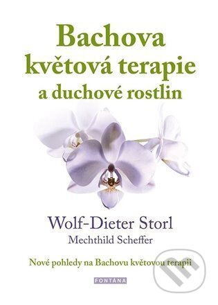 Bachova květová terapie a duchové rostlin - Wolf-Dieter Storl