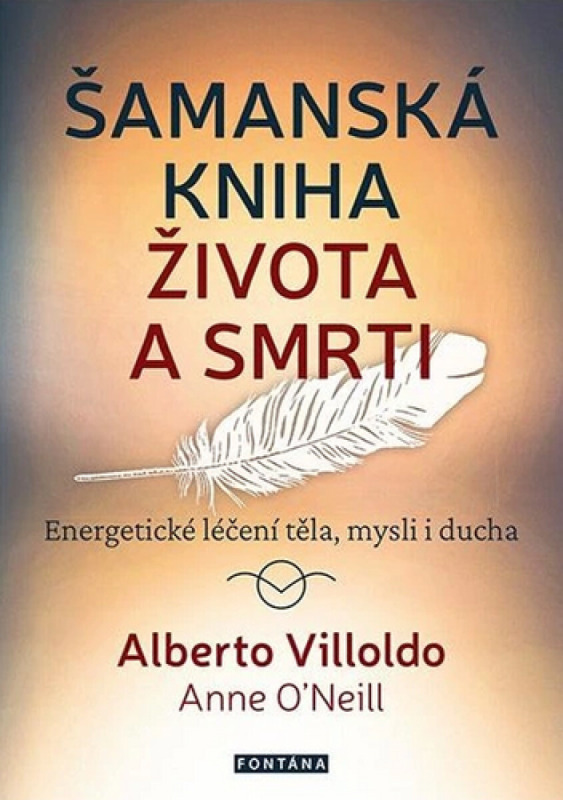 Šamanská kniha života a smrti - Alberto Villoldo