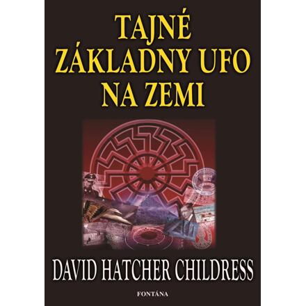 Tajné základny UFO na zemi - David Childress Hatcher