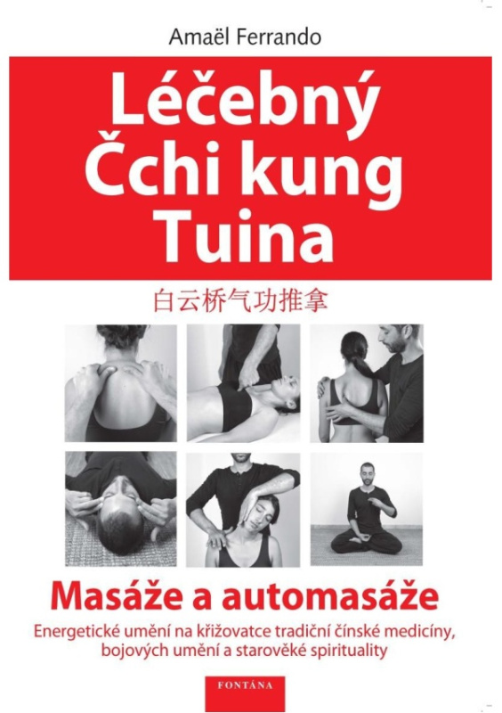 Léčebný Čchi kung Tuina - Masáže a automasáže FONTÁNA ESOTERA, s.r.o.