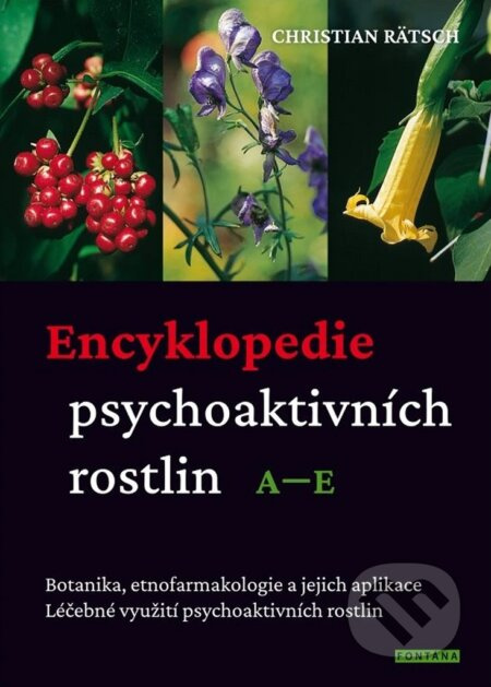 Encyklopedie psychoaktivních rostlin A–E FONTÁNA ESOTERA, s.r.o.
