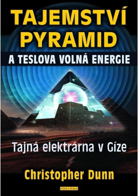 Tajemství pyramid a Teslova volná energie - Christian Dunn