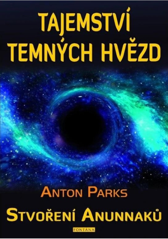 Tajemství temných hvězd - Anton Parks