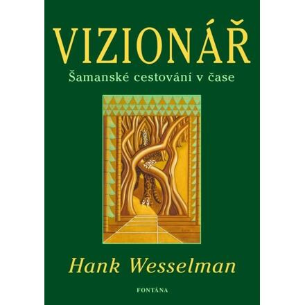 Vizionář - Hank Wesselman