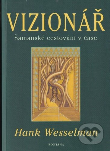 Vizionář - Hank Wesselman