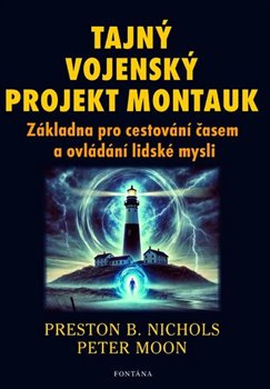 Tajný vojenský projekt Montauk - Peter Moon, Preston Nichols