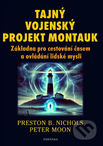 Tajný vojenský projekt Montauk - Peter Moon, Preston Nichols