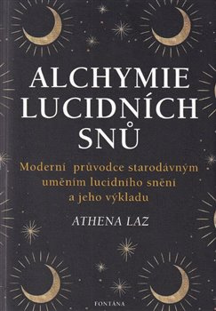 Alchymie lucidních snů - Athena Laz