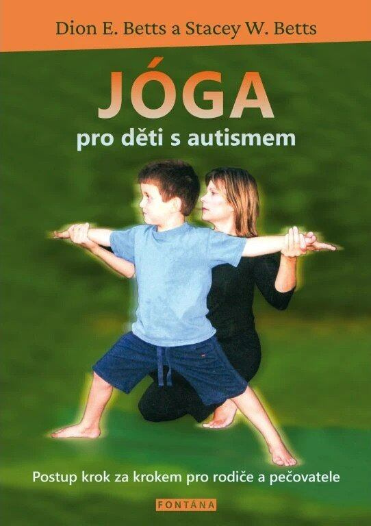 Jóga pro děti s autismem (Postup krok za krokem pro rodiče a pečovatele) - kniha z kategorie Zdraví a životní styl