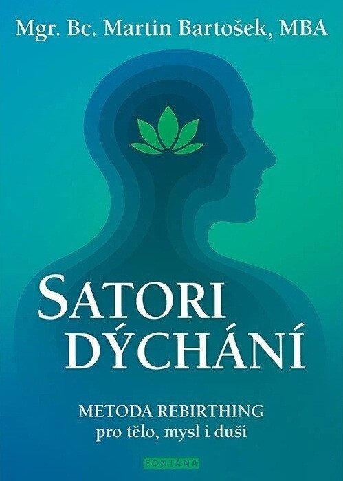 Léčebné SATORI dýchání (Metoda rebirthing jako cesta k osobní transformaci) - kniha z kategorie Alternativní medicína