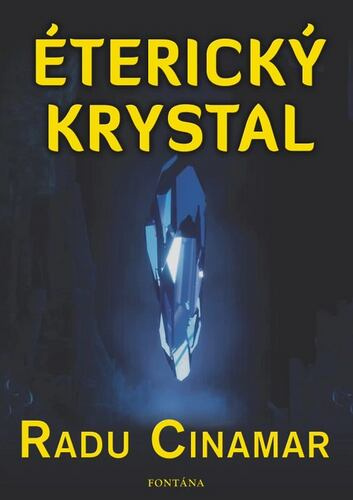 Éterický krystal - Radu Cinamar - kniha z kategorie Sci-fi