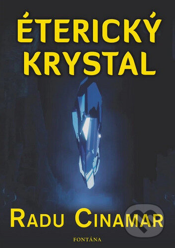 Éterický krystal - Radu Cinamar - kniha z kategorie Sci-fi
