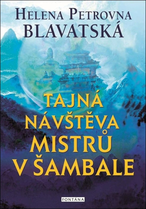 Tajná návštěva mistrů v Šambale - Helena Petrovna Blavatská - kniha z kategorie Magie a okultismus