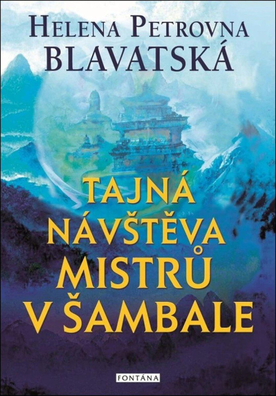 Tajná návštěva mistrů v Šambale - Helena Petrovna Blavatská - kniha z kategorie Magie a okultismus