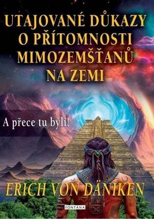 Utajované důkazy o přítomnosti mimozemšťanů na Zemi - kniha z kategorie Záhady a paranormální jevy
