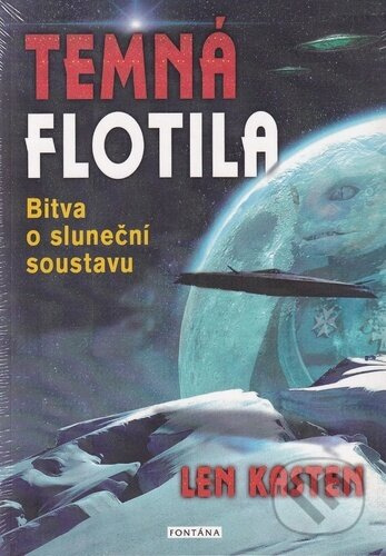 Temná flotila (Bitva o sluneční soustavu) - Len Kasten - kniha z kategorie Záhady a paranormální jevy