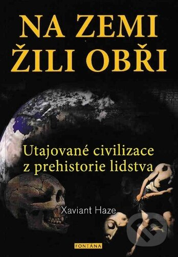 Na Zemi žili obři (Utajované civilizace z prehistorie lidstva) - kniha z kategorie Záhady a paranormální jevy