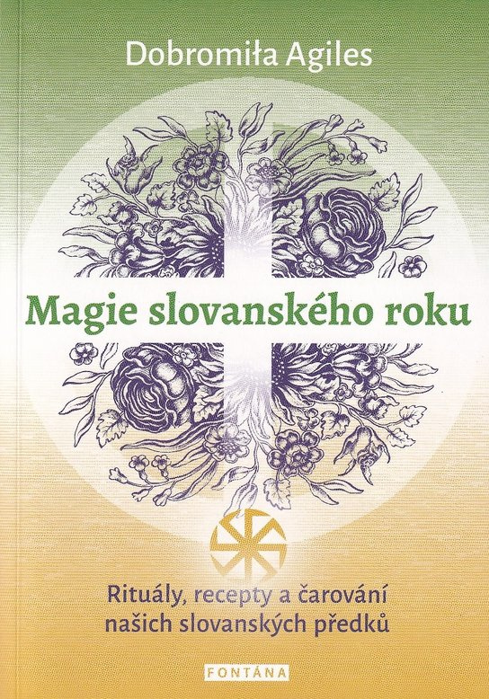Magie slovanského roku -  Dobromila Agiles