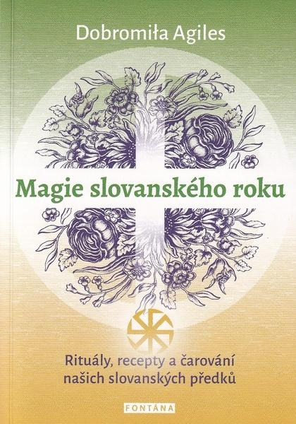 Magie slovanského roku -  Dobromila Agiles