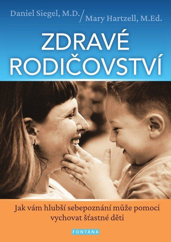 Zdravé rodičovství -  Daniel J. Siegel