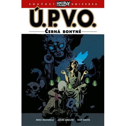 Ú.P.V.O. 11: Černá bohyně - Mike Mignola, John Arcudi