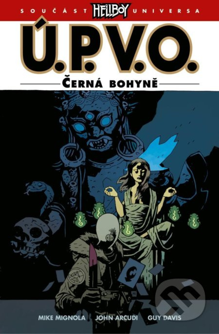 Ú.P.V.O. 11: Černá bohyně - Mike Mignola, John Arcudi