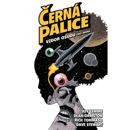 Černá palice 4: Vzdor osudu, část druhá - Jeff Lemire, Dean Ormston, Rich Rommaso
