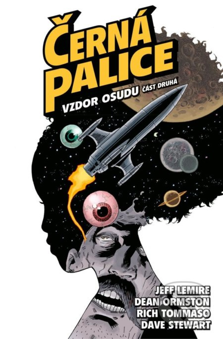 Černá palice 4: Vzdor osudu, část druhá - Jeff Lemire, Dean Ormston, Rich Rommaso