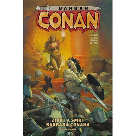 Barbar Conan 1: Život a smrt barbara Conana - Jason Aaron