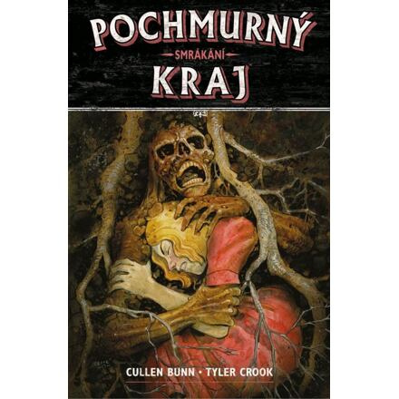 Pochmurný kraj 7: Smrákání - Cullen Bunn