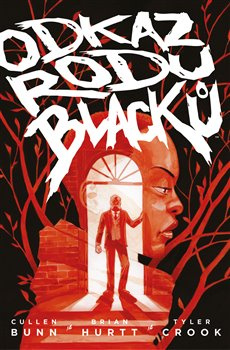 Odkaz rodu Blacků 1 - Cullen Bunn, Brian Hurtt