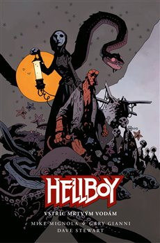 Hellboy - Vstříc mrtvým vodám - Mike Mignola, Gary Gianni