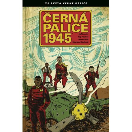 Černá palice 1945 - Jeff Lemire