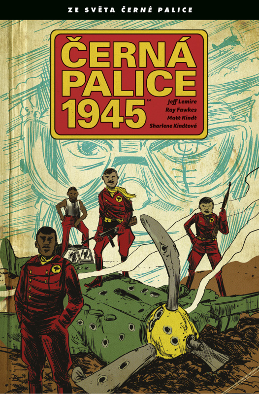 Černá palice 1945 - Jeff Lemire