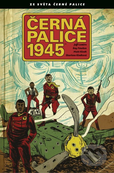 Černá palice 1945 - Jeff Lemire
