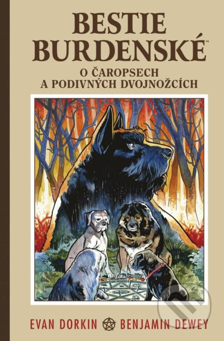 Bestie burdenské 3: O čaropsech a děsivých dvojnožcích - Evan Dorkin