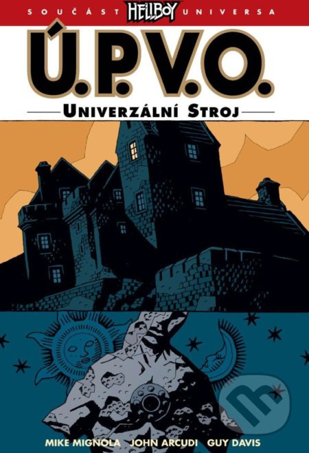 Ú.P.V.O. 6: Univerzální stroj - Mike Mignola, John Arcudi