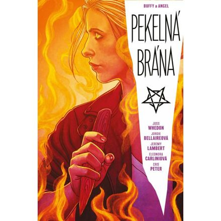 Buffy a Angel - Pekelná brána - Joss Whedon, Jordie Bellaireová, Jeremy Lambert