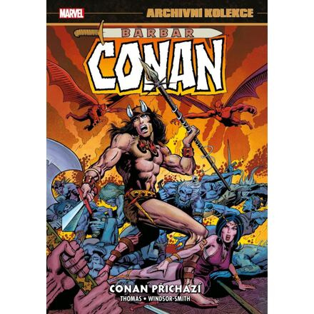 Archivní kolekce Barbar Conan 1: Conan přichází - Roy Thomas