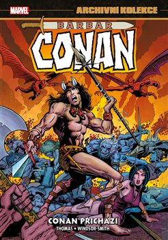 Archivní kolekce Barbar Conan 1: Conan přichází - Roy Thomas