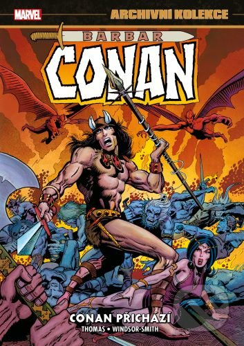 Archivní kolekce Barbar Conan 1: Conan přichází - Roy Thomas